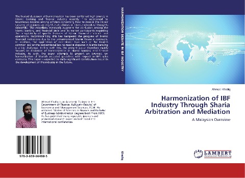 Harmonization of IBF Industry Through Sharia Arbitration and Mediation: A Malaysian Overview