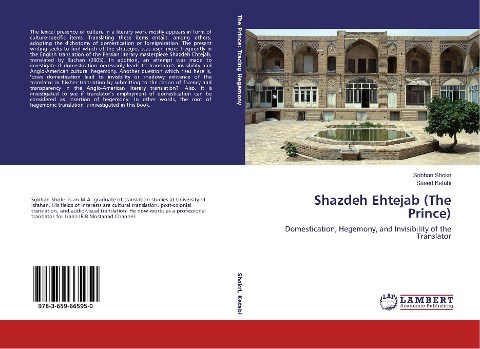 Shazdeh Ehtejab (The Prince): Domestication, Hegemony, and Invisibility of the Translator