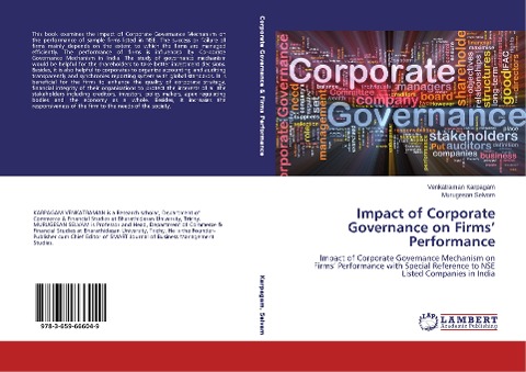 Impact of Corporate Governance on Firms Performance: Impact of Corporate Governance Mechanism on Firms Performance with Special Reference to NSE Listed Companies in India