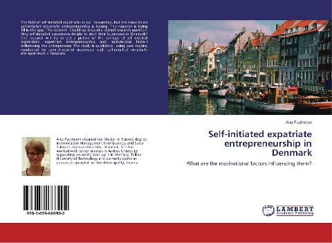 Self-initiated expatriate entrepreneurship in Denmark: What are the motivational factors influencing them?