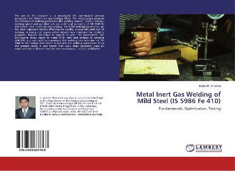 Metal Inert Gas Welding of Mild Steel (IS 5986 Fe 410): Fundamentals, Optimization, Testing