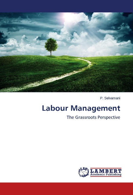 Labour Management: The Grassroots Perspective