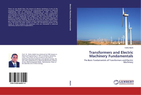 Transformers and Electric Machinery Fundamentals: The Basic Fundamentals of Transformers and Electric Machinery