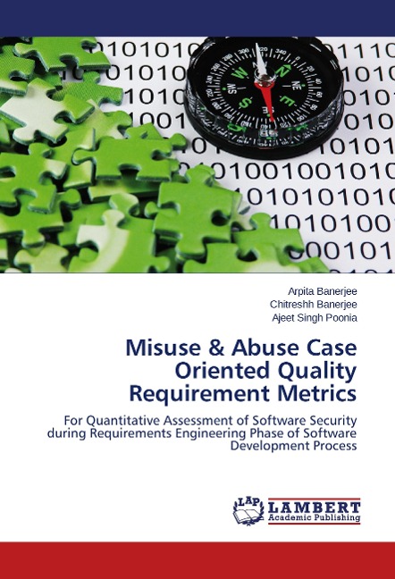 Misuse & Abuse Case Oriented Quality Requirement Metrics: For Quantitative Assessment of Software Security during Requirements Engineering Phase of Software Development Process