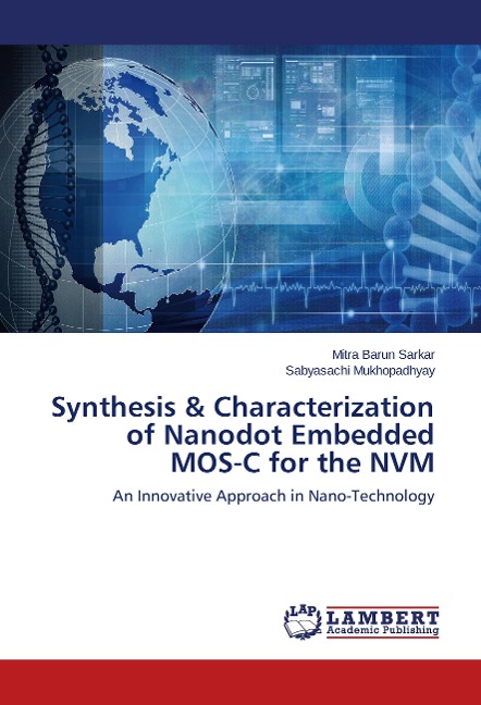 Synthesis & Characterization of Nanodot Embedded MOS-C for the NVM: An Innovative Approach in Nano-Technology