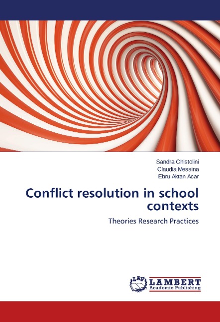 Conflict resolution in school contexts: Theories Research Practices