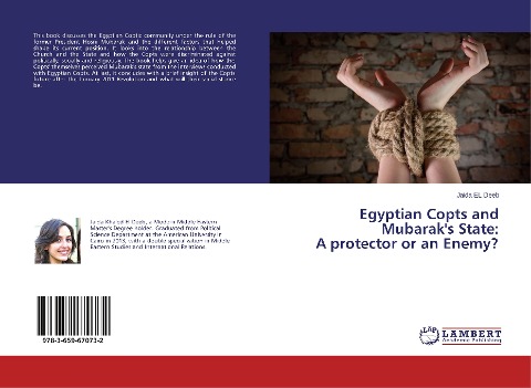 Egyptian Copts and Mubaraks State: A protector or an Enemy?