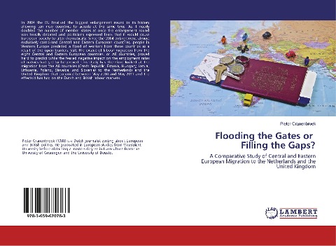Flooding the Gates or Filling the Gaps?: A Comparative Study of Central and Eastern European Migration to the Netherlands and the United Kingdom