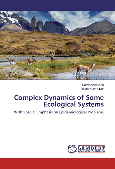 Complex Dynamics of Some Ecological Systems: With Special Emphasis on Epidemiological Problems