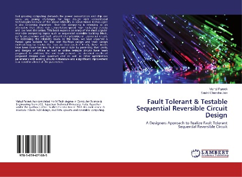Fault Tolerant & Testable Sequential Reversible Circuit Design: A Designers Approach to Realize Fault Tolerant Sequential Reversible Circuit