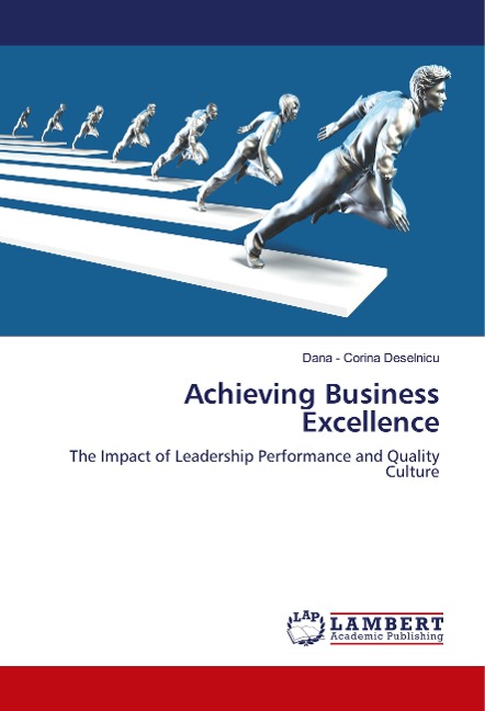 Achieving Business Excellence: The Impact of Leadership Performance and Quality Culture