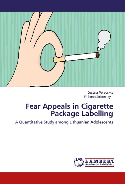 Fear Appeals in Cigarette Package Labelling: A Quantitative Study among Lithuanian Adolescents