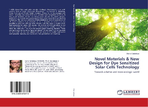 Novel Materials & New Design for Dye Sensitized Solar Cells Technology: Towards a better and more ecologic world
