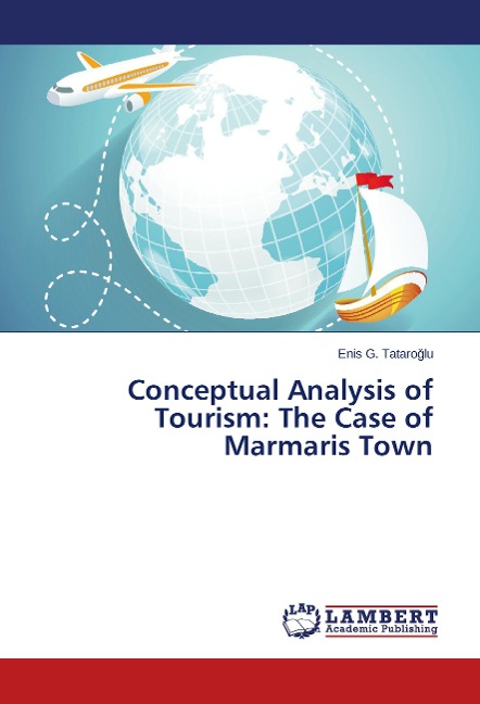 Conceptual Analysis of Tourism: The Case of Marmaris Town