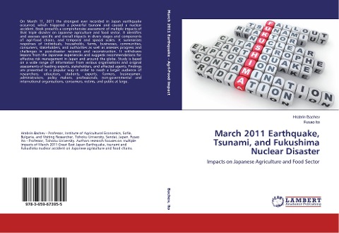 March 2011 Earthquake, Tsunami, and Fukushima Nuclear Disaster: Impacts on Japanese Agriculture and Food Sector