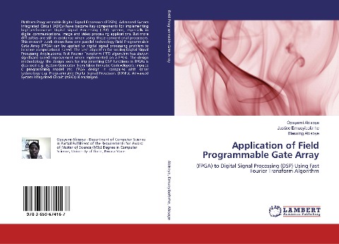 Application of Field Programmable Gate Array: (FPGA) to Digital Signal Processing (DSP) Using Fast Fourier Transform Algorithm