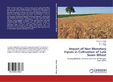 Impact of Non Monetary Inputs in Cultivation of Late Sown Wheat: Sowing Methods, Varieties and Time of Nitrogen Application