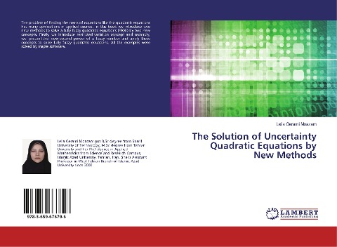 The Solution of Uncertainty Quadratic Equations by New Methods