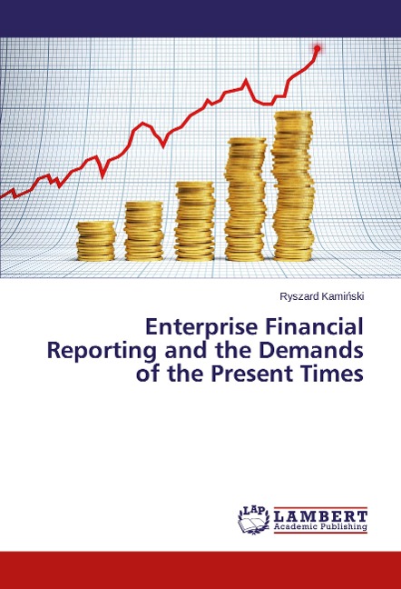 Enterprise Financial Reporting and the Demands of the Present Times
