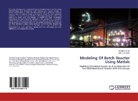 Modeling Of Batch Reactor Using Matlab: Modeling Of A Batch Reactor As A Combination Of Two Well Mixed Batch Reactor With Interchange