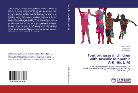 Foot orthoses in children with Juvenile Idiopathic Arthritis (JIA): A multicenter randomised controlled trial in Paediatric Rheumatology investigating pain, quality of life and gait
