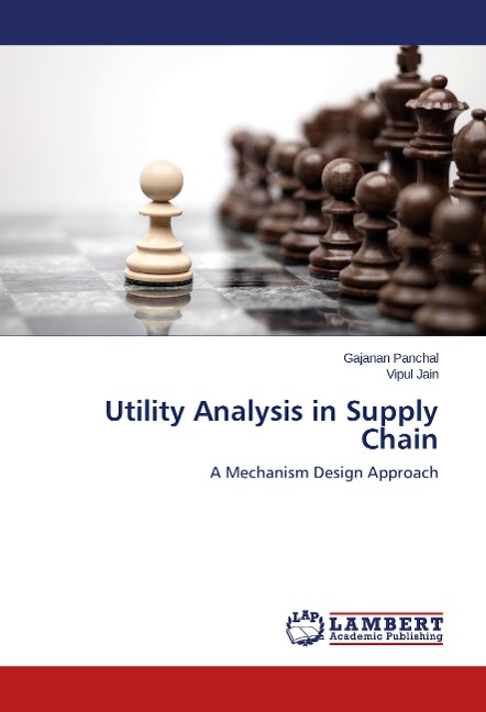 Utility Analysis in Supply Chain: A Mechanism Design Approach