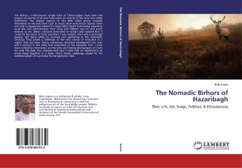 The Nomadic Birhors of Hazaribagh: Their Life, Art, Songs, Folklore, & Ethnobotany