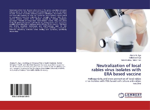 Neutralization of local rabies virus isolates with ERA based vaccine: Pathogenicity and cross protection of local rabies virus isolates with ERA based cell culture anti-rabies vaccine