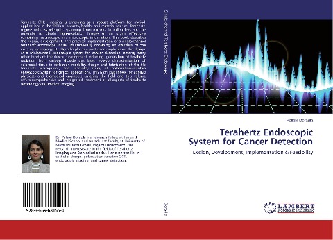 Terahertz Endoscopic System for Cancer Detection: Design, Development, Implementation & Feasibility