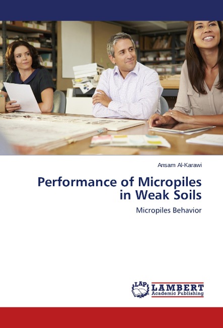 Performance of Micropiles in Weak Soils: Micropiles Behavior