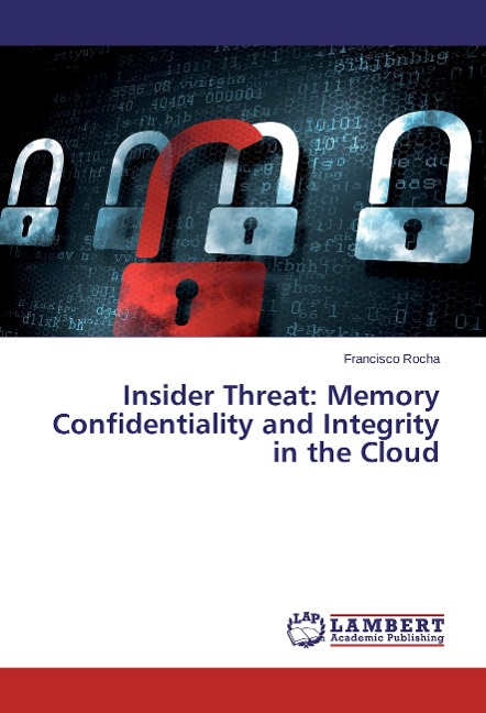 Insider Threat: Memory Confidentiality and Integrity in the Cloud