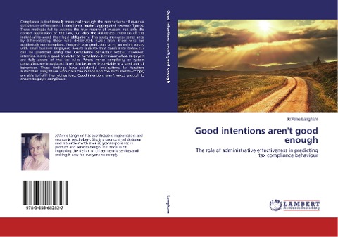 Good intentions arent good enough: The role of administrative effectiveness in predicting tax compliance behaviour