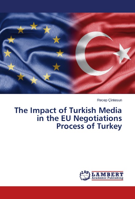 The Impact of Turkish Media in the EU Negotiations Process of Turkey