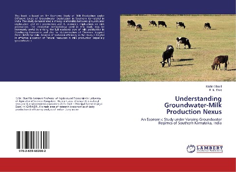 Understanding Groundwater-Milk Production Nexus: An Economic Study under Varying Groundwater Regimes of Southern Karnataka, India