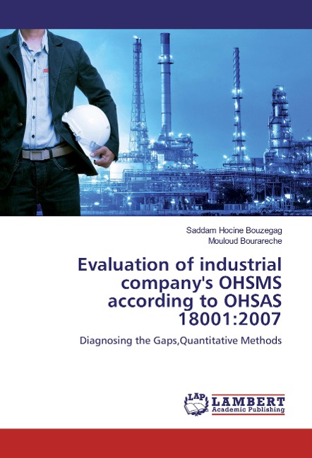 Evaluation of industrial companys OHSMS according to OHSAS 18001:2007: Diagnosing the Gaps,Quantitative Methods