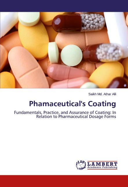 Phamaceuticals Coating: Fundamentals, Practice, and Assurance of Coating: In Relation to Pharmaceutical Dosage Forms