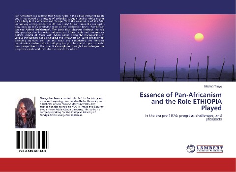 Essence of Pan-Africanism and the Role ETHIOPIA Played: In the era pre 1974: progress, challenges, and prospects