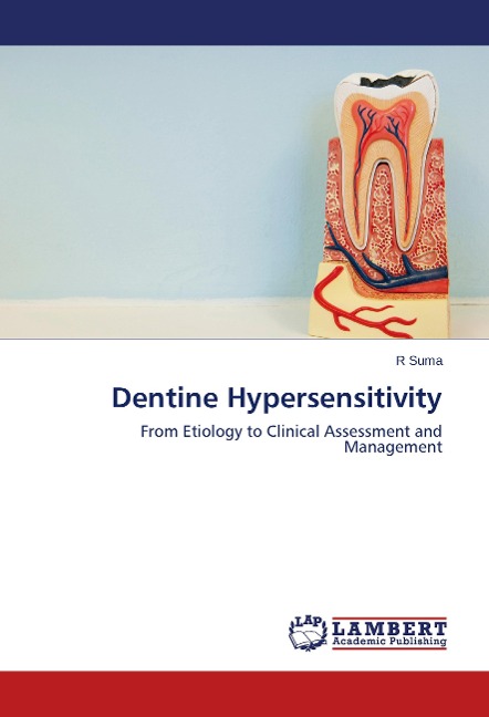 Dentine Hypersensitivity: From Etiology to Clinical Assessment and Management