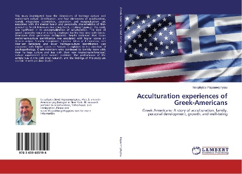 Acculturation experiences of Greek-Americans: Greek Americans: A story of acculturation, family, personal development, growth, and well-being
