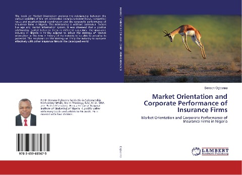 Market Orientation and Corporate Performance of Insurance Firms: Market Orientation and Corporate Performance of Insurance Firms in Nigeria