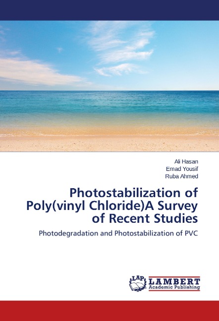 Photostabilization of Poly(vinyl Chloride)A Survey of Recent Studies: Photodegradation and Photostabilization of PVC