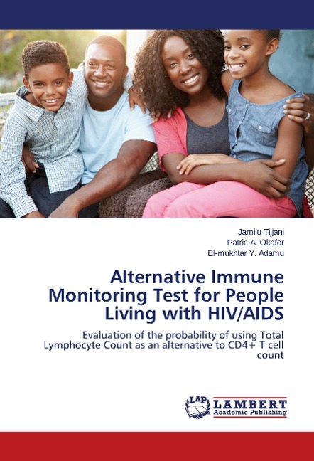 Alternative Immune Monitoring Test for People Living with HIV/AIDS: Evaluation of the probability of using Total Lymphocyte Count as an alternative to CD4+ T cell count
