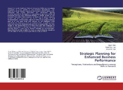 Strategic Planning for Enhanced Business Performance: Perceptions, Motivations and Impediments among SMEs in Tanzania