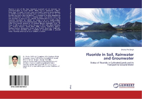 Fluoride in Soil, Rainwater and Grounwater: Status of Fluoride in Cultivated Lands and its Transport to Ground Water