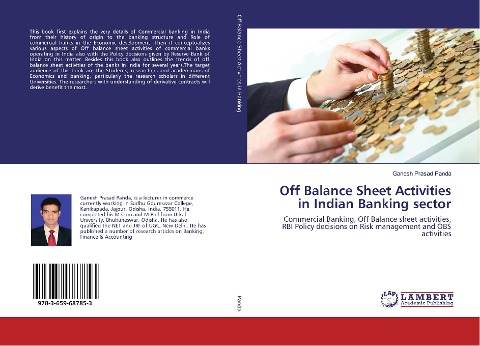 Off Balance Sheet Activities in Indian Banking sector: Commercial Banking, Off Balance sheet activities, RBI Policy decisions on Risk management and OBS activities
