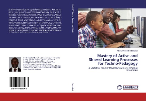 Mastery of Active and Shared Learning Processes for Techno-Pedagogy: A Model for Teacher Development on Technology Integration