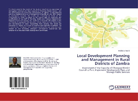Local Development Planning and Management in Rural Districts of Zambia: Assessment of the Capacity of Chongwe District Council to Plan, Implement Development Plans and Manage Public Services