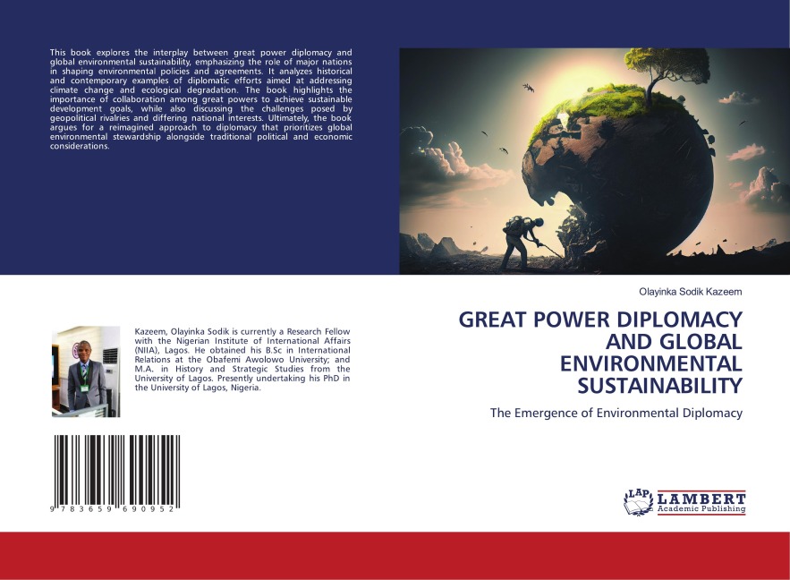 GREAT POWER DIPLOMACY AND GLOBAL ENVIRONMENTAL SUSTAINABILITY: The Emergence of Environmental Diplomacy