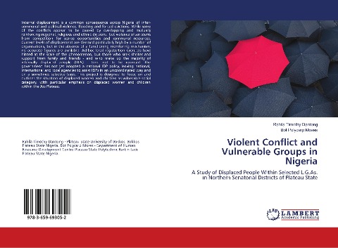 Violent Conflict and Vulnerable Groups in Nigeria: A Study of Displaced People Within Selected L.G.As. in Northern Senatorial Districts of Plateau State
