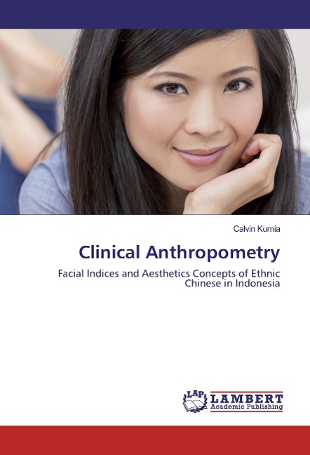 Clinical Anthropometry: Facial Indices and Aesthetics Concepts of Ethnic Chinese in Indonesia